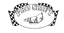 PRO SHIFT