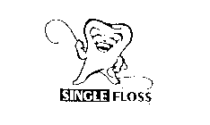 SINGLEFLOSS