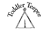 TODDLER TEEPEE