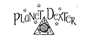 PLANET DEXTER