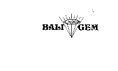 BALI GEM
