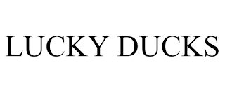 LUCKY DUCKS