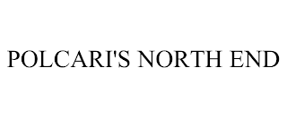 POLCARI'S NORTH END