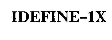 IDEFINE-1X