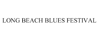 LONG BEACH BLUES FESTIVAL