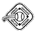 MINOR LEAGUES MAJOR DREAMS