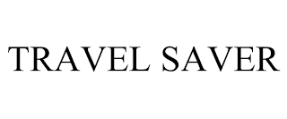 TRAVEL SAVER