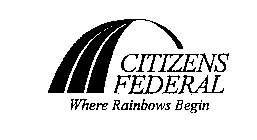 CITIZENS FEDERAL WHERE RAINBOWS BEGIN