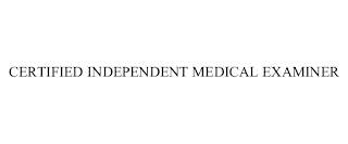 CERTIFIED INDEPENDENT MEDICAL EXAMINER