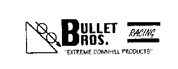 BULLET BROS. RACING 