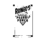 ROMEO'S EXOTIC PEANUT PUNCH