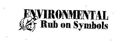 ENVIRONMENTAL RUB ON SYMBOLS