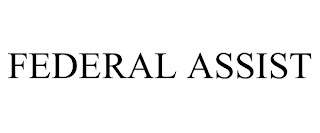 FEDERAL ASSIST