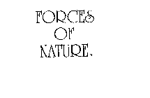 FORCES OF NATURE