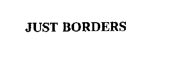 JUST BORDERS