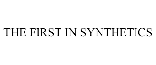 THE FIRST IN SYNTHETICS