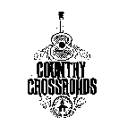 COUNTRY CROSSROADS