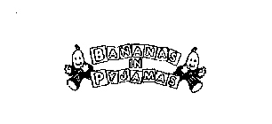 BANANAS IN PYJAMAS