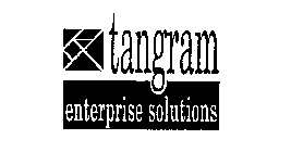 TANGRAM ENTERPRISE SOLUTIONS