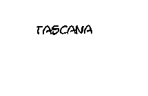 TASCANA