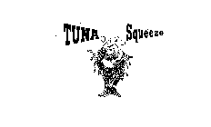 TUNA SQUEEZE