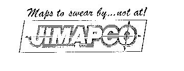JIMAPCO MAPS TO SWEAR BY...NOT AT!
