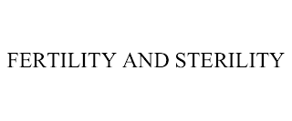 FERTILITY AND STERILITY