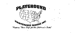 PLAYGROUND MAINTENANCE SERVICE INC. 