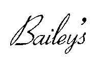 BAILEY'S