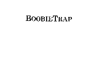 BOOBIETRAP