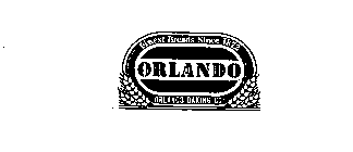 ORLANDO FINEST BREADS SINCE 1872 ORLANDO BAKING CO.