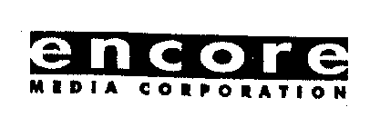 ENCORE MEDIA CORPORATION