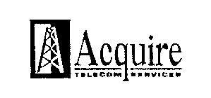 ACQUIRE TELECOM SERVICES