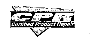 CPR CERTIFIED PRODUCT REPAIR