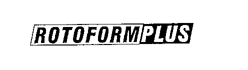 ROTOFORM PLUS