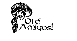 OLE AMIGOS!