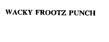 WACKY FROOTZ PUNCH