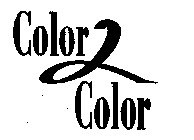 COLOR 2 COLOR