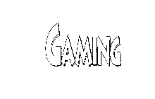 GAMING