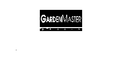 GARDENMASTER SERIES