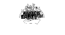 BLOCK PARTY BLOCKBUSTER ENTERTAINMENT