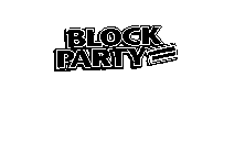 BLOCK PARTY BLOCKBUSTER ENTERTAINMENT