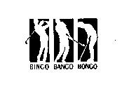 BINGO BANGO BONGO