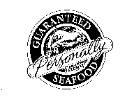 GUARANTEED PERSONALLY LUCKY SEAFOOD