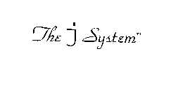 THE J SYSTEM