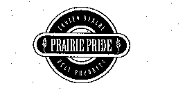 FROZEN BAKERY PRAIRIE PRIDE DELI PRODUCTS