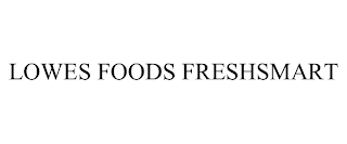 LOWES FOODS FRESHSMART