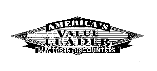 AMERICA'S VALUE LEADER MATTRESS DISCOUNTERS