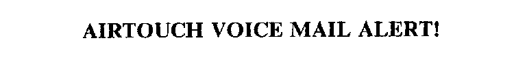 AIRTOUCH VOICE MAIL ALERT!