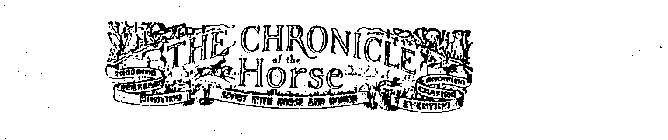 THE CHRONICLE OF THE HORSE SPORT WITH HORSE AND HOUND BREEDING DRESSAGE HUNTING SHOWING CHASING EVENTINGRSE AND HOUND BREEDING DRESSAGE HUNTING SHOWING CHASING EVENTING